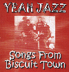 Yeah Jazz - Songs From Biscuit Town